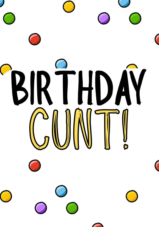 Birthday Cunt - Greeting Card
