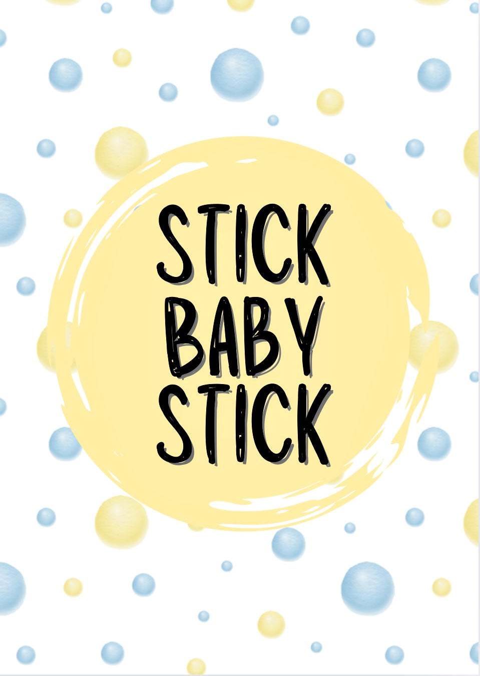 Stick Baby Stick -  Greeting Card