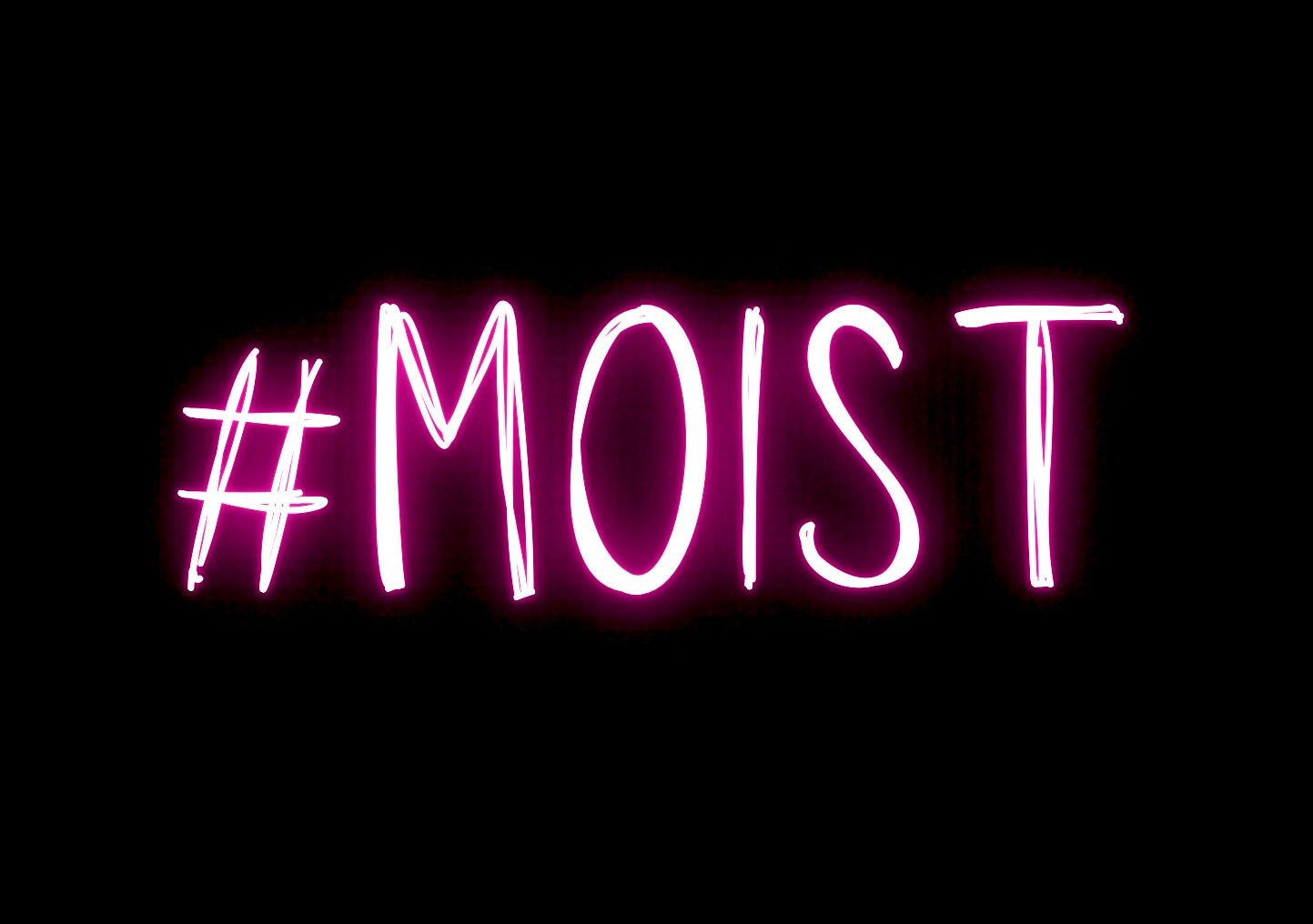 # Moist - Greeting Card