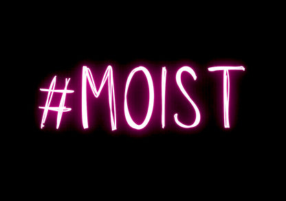 # Moist - Greeting Card