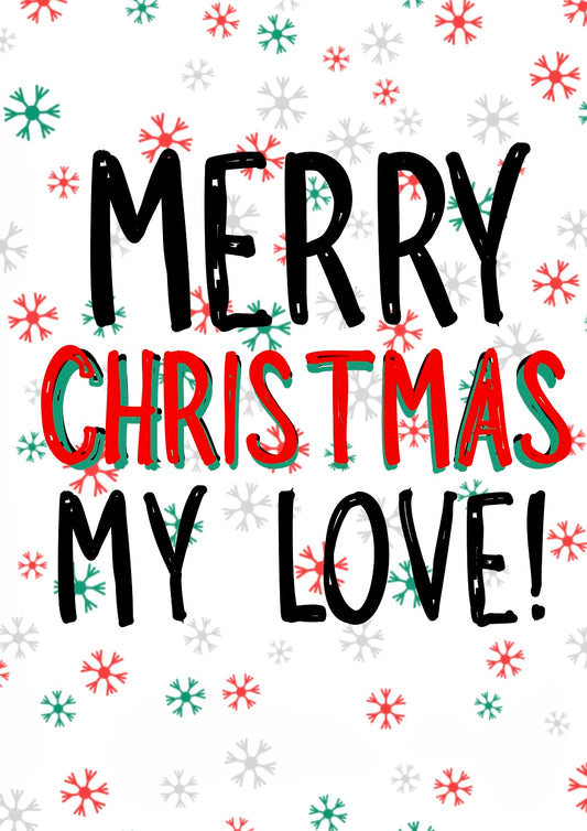 Merry Christmas My Love -  Greeting Card