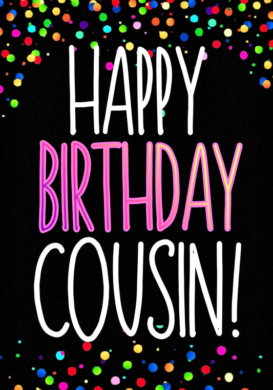 Birthday Cousin -  Birthday Card