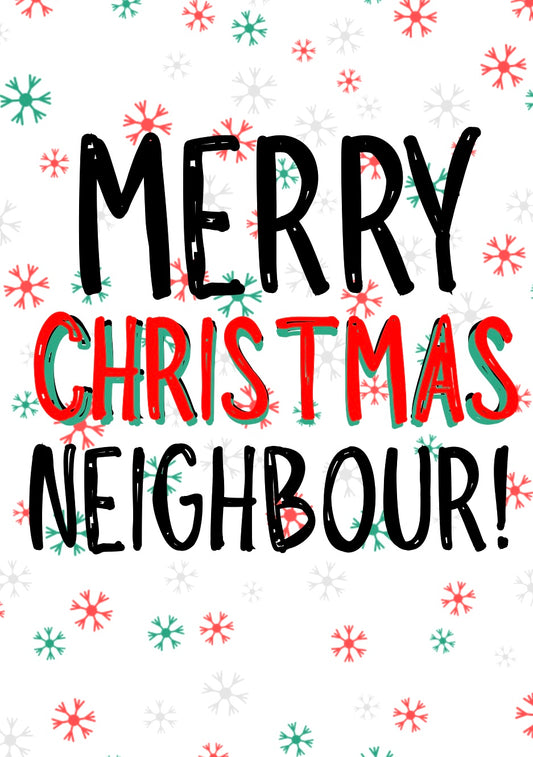 Merry Christmas Neighbour -  Greeting Card
