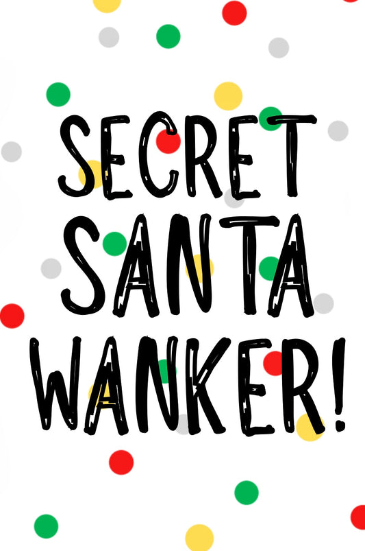 Secret Santa Wanker -  Greeting Card