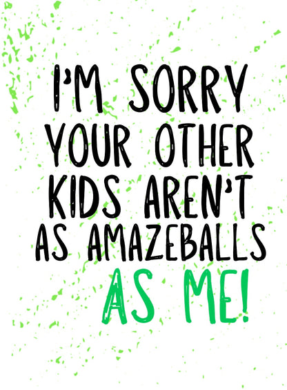 Not As Amazeballs -  Greeting Card