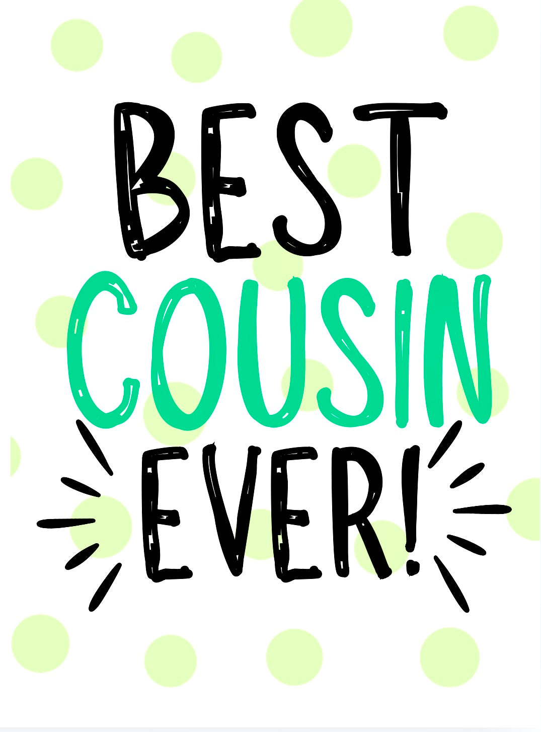 Best Cousin Ever -  Greeting Card