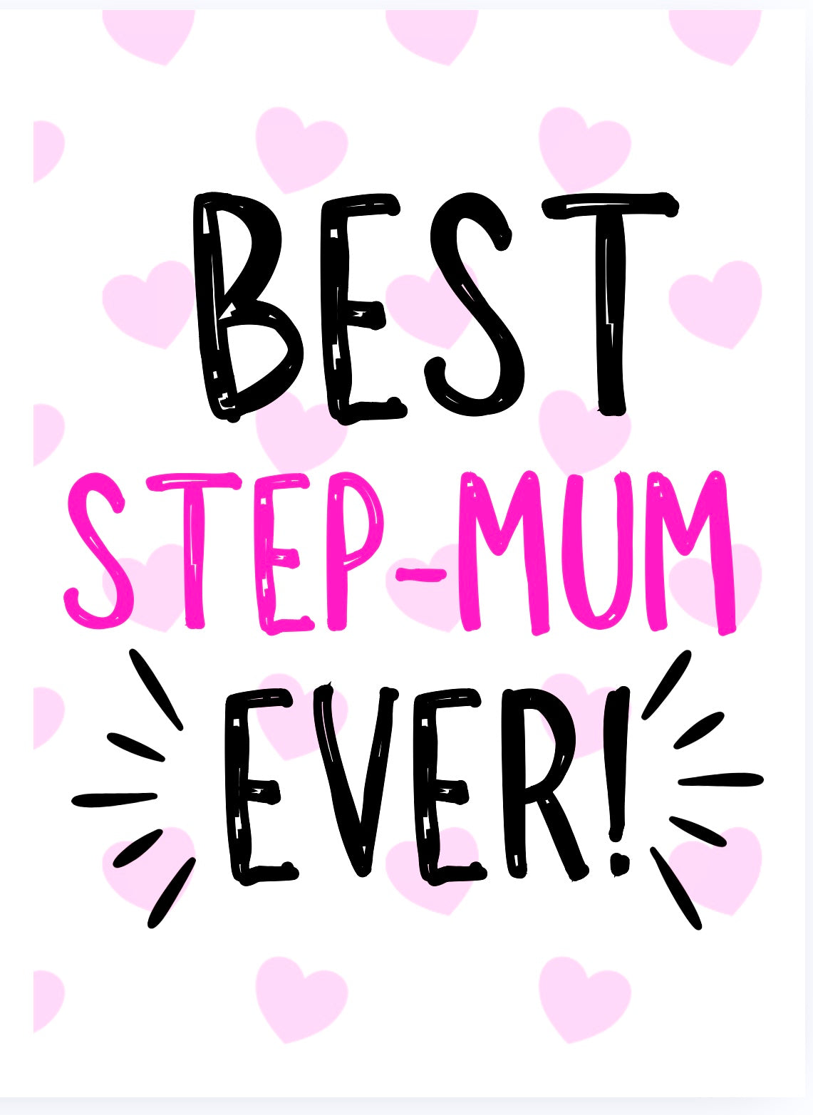Best Step Mum Ever -  Greeting Card