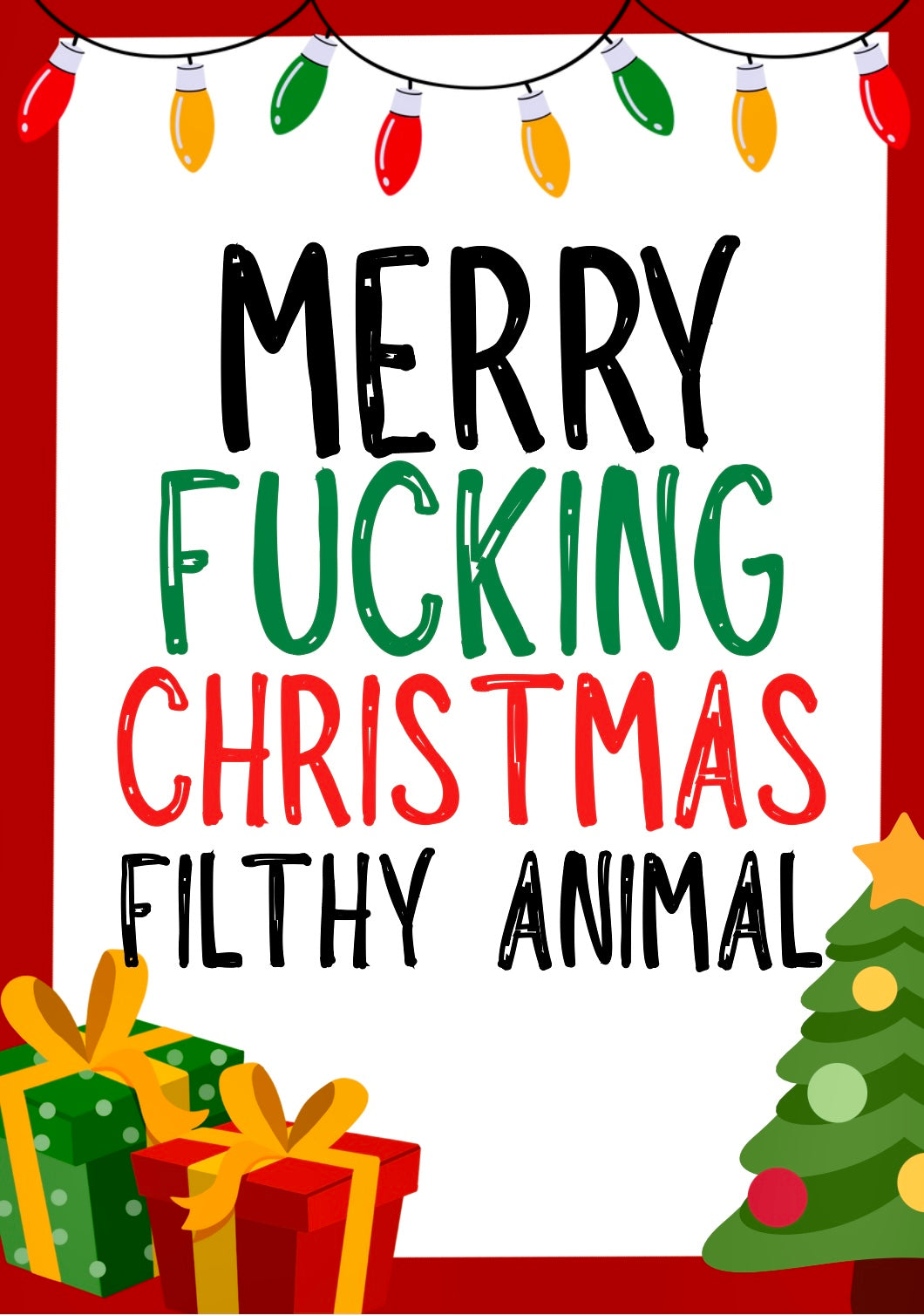 Christmas Filthy Animal -  Greeting Card