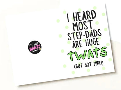 Step Dads Are Twats - Greeting Card
