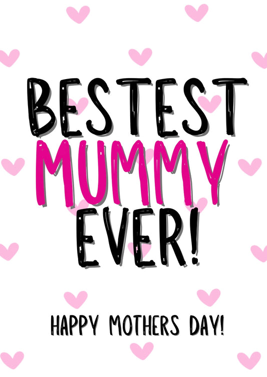 Bestest Mummy - Greeting Card