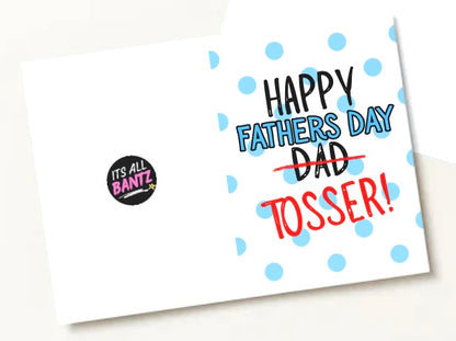 Fathers Day Tosser - Greeting Card