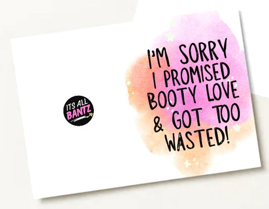 Booty Love, Got Wasted -  Greeting Card