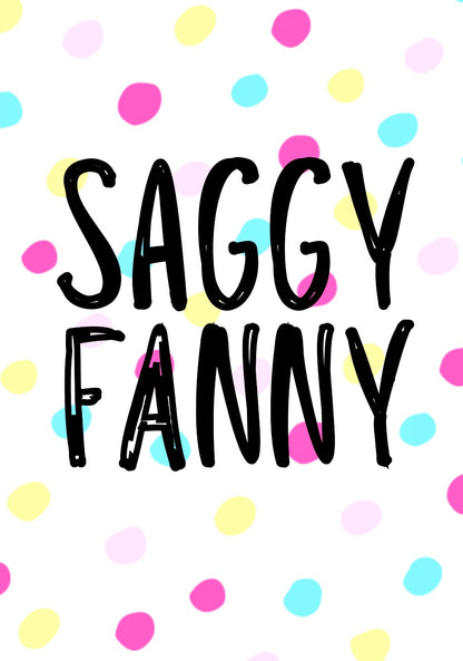 Saggy Fanny -  Greeting Card