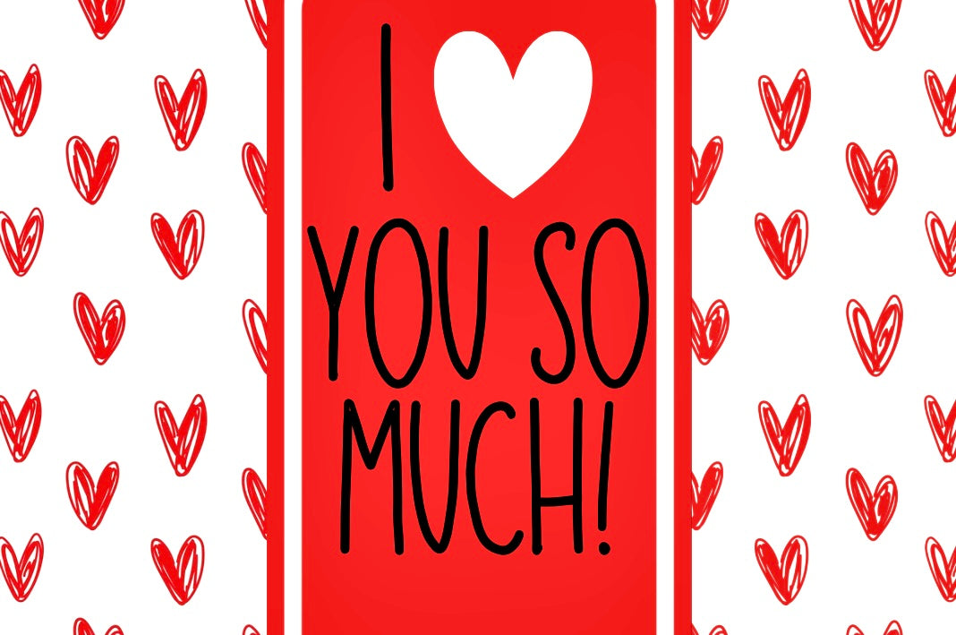 I Love You So Much - Wine Bottle Label