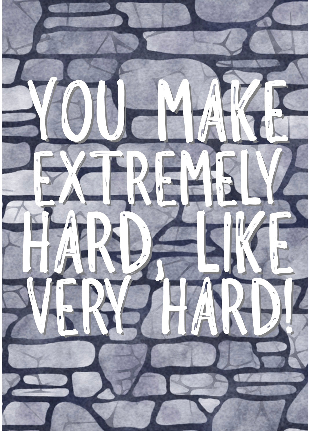 Extremely Hard - Greeting Card