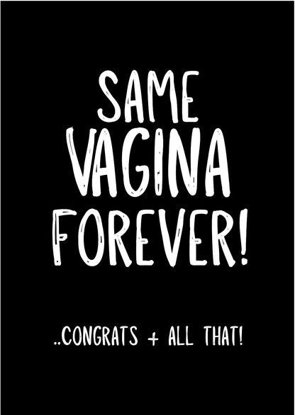 Same Vagina Forever -  Greeting Card