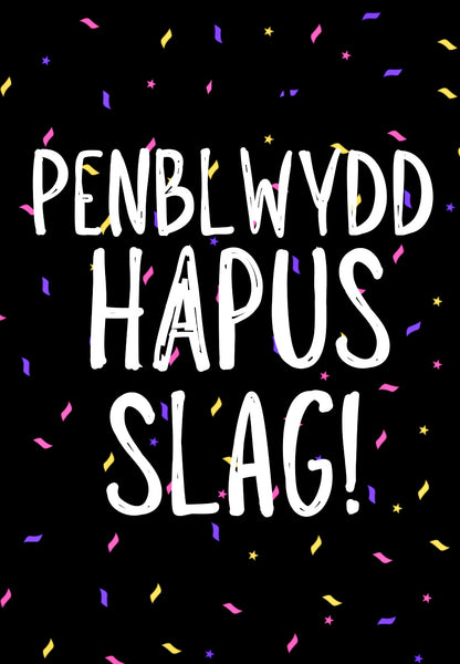 Happy Birthday Slag (Welsh) -  Greeting Card