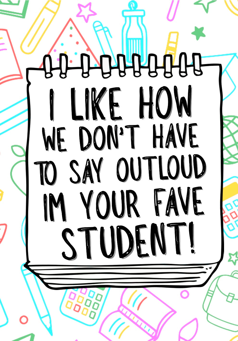 Fave Student -  Greeting Card