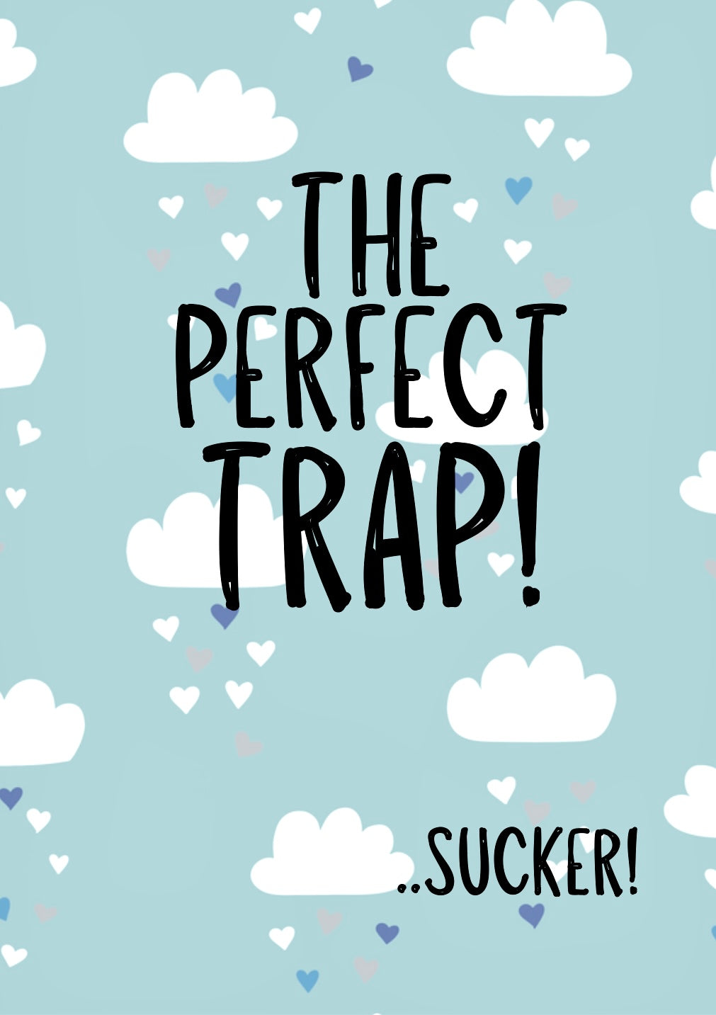 The Perfect Trap -  Greeting Card