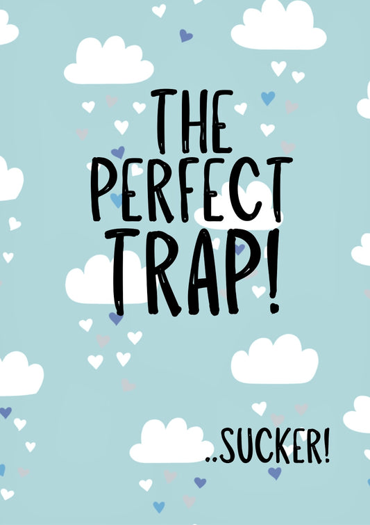 The Perfect Trap -  Greeting Card