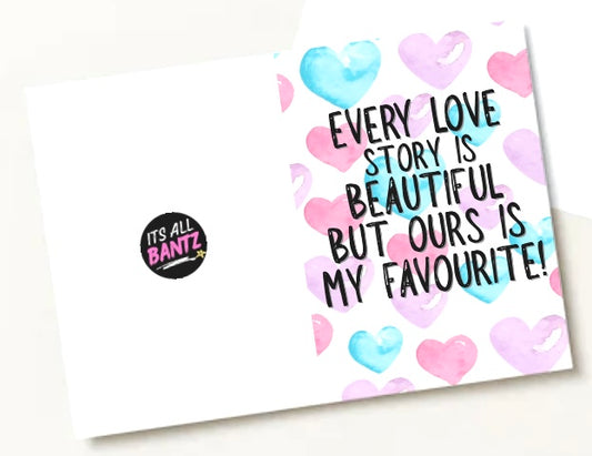 Every Love Story Is Beautiful - Greeting Card