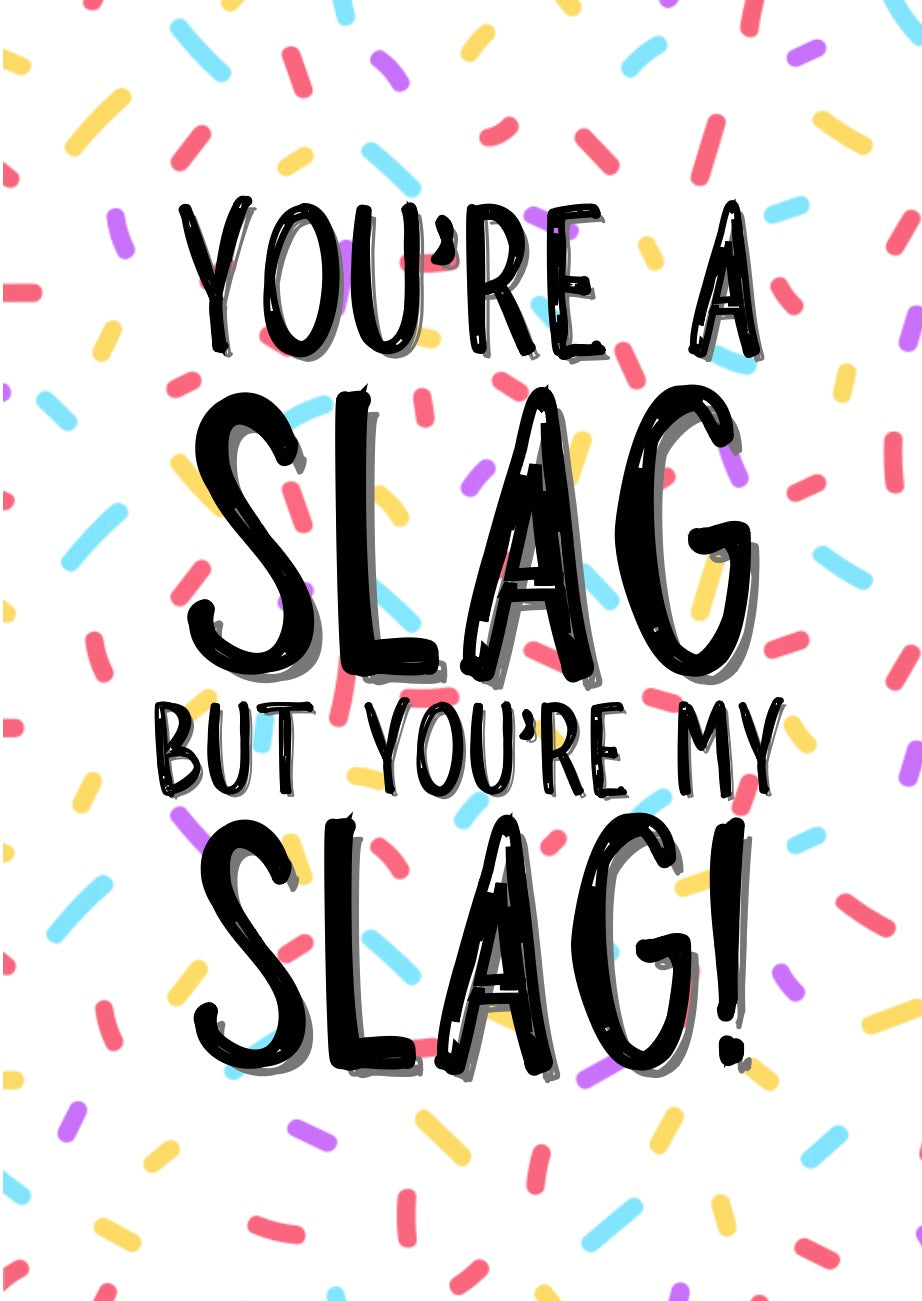 My Slag - Greeting Card