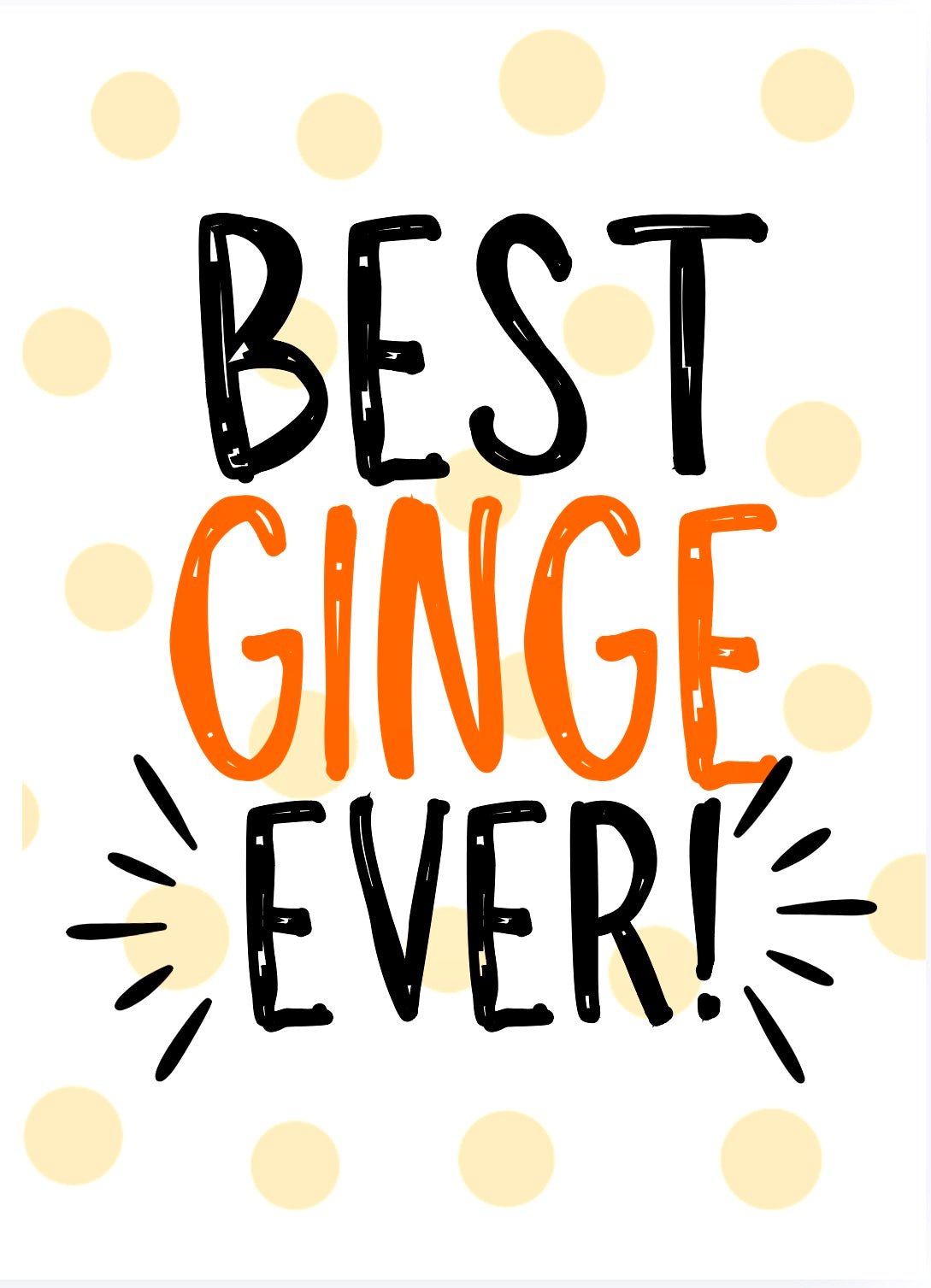 Best Ginger Ever -  Greeting Card