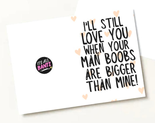 Boobs Bigger Than Mine - Greeting Card
