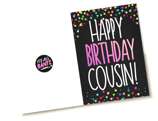 Birthday Cousin -  Birthday Card