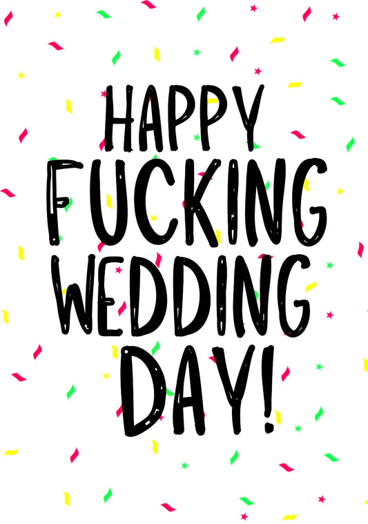 It’s Fucking Wedding Day  -  Greeting Card