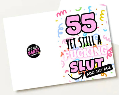 Still A Fucking Slut -  Birthday Card