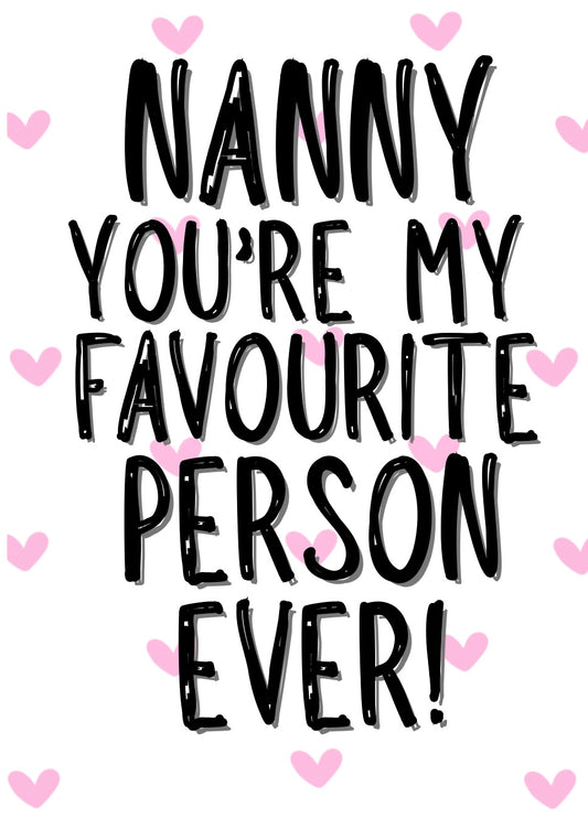 Nanny My Favourite - Greeting Card