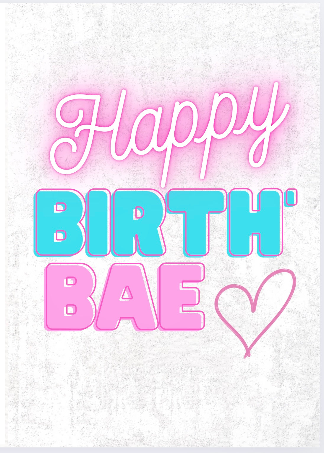 Happy Birthbae -  Birthday Card