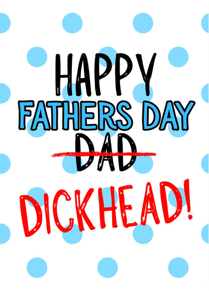 Fathers Day Dickhead - Greeting Card