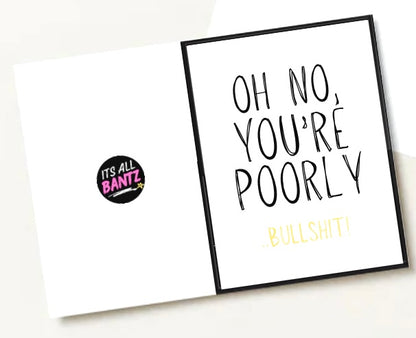 Oh No You’re Poorly -  Greeting Card