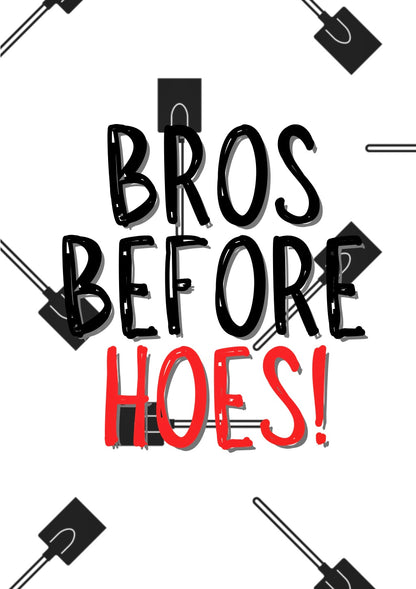 Bros Before Hoes - Greeting Card