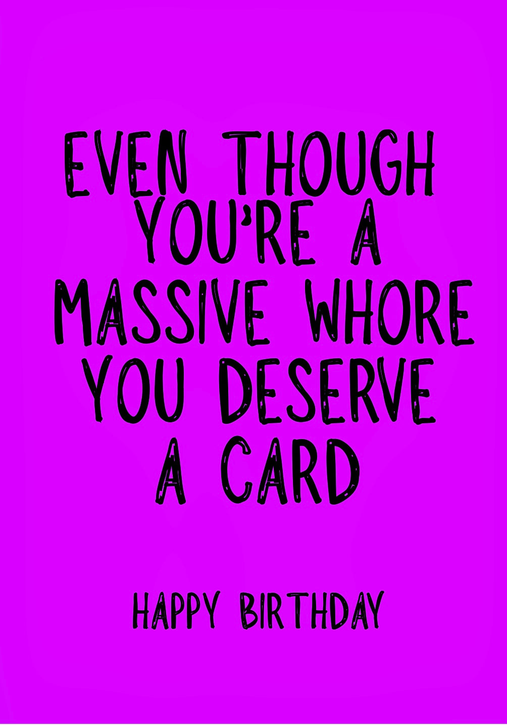 Even Though, Whore - Greeting Card