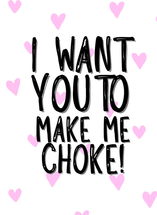 Make Me Choke - Greeting Cardm