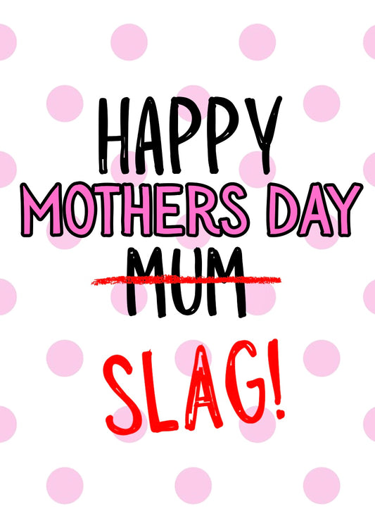 Mothers Day Slag- Greeting Card