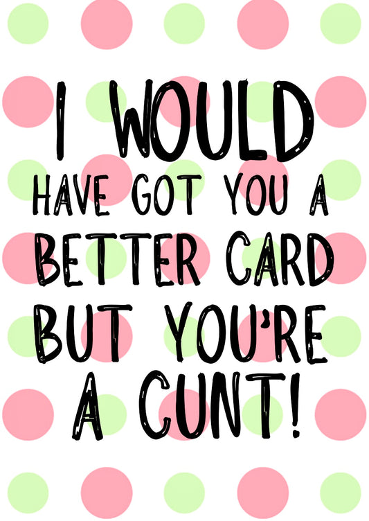 Better Card Cunt -  Greeting Card