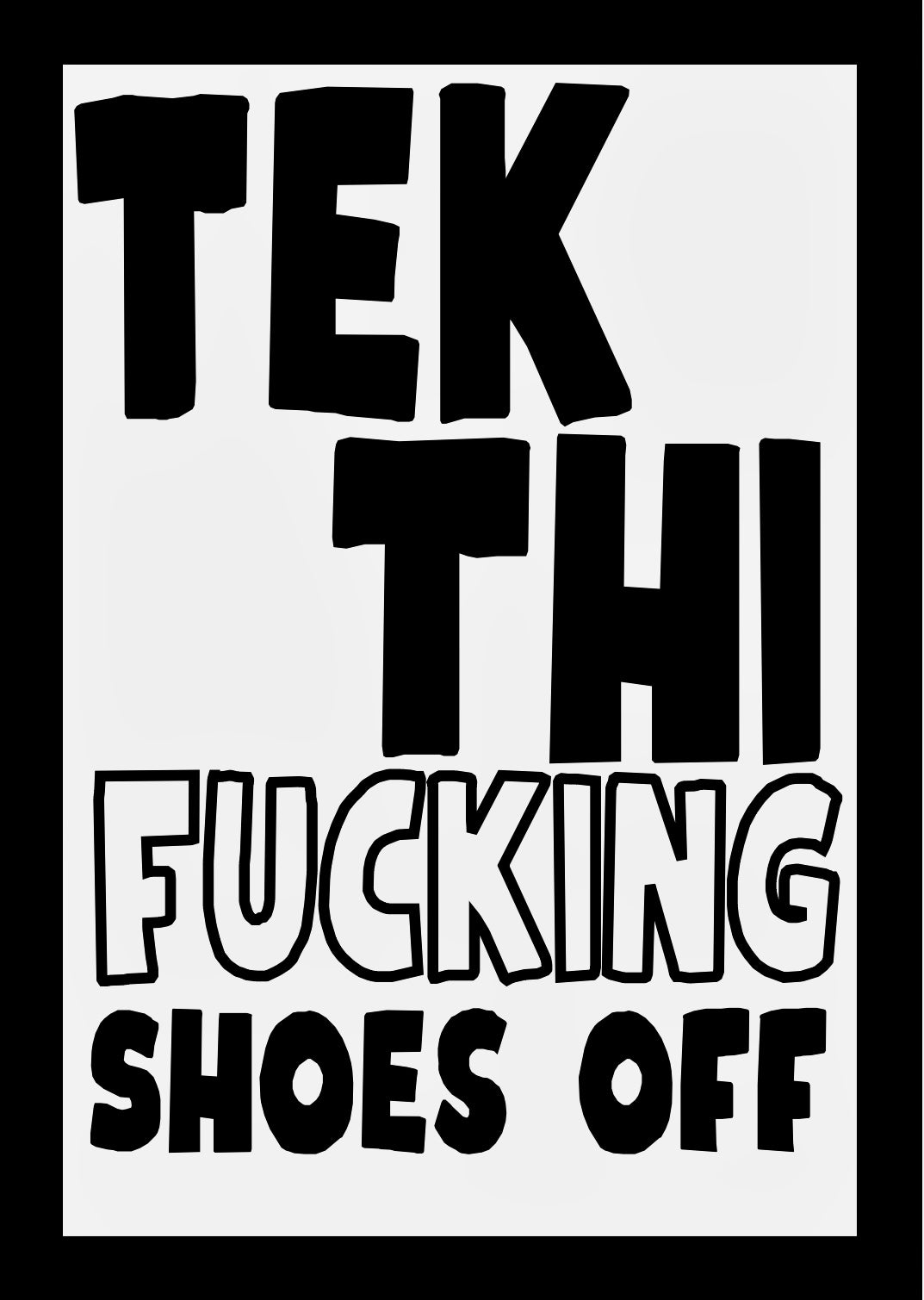 Tek Thi Shoes Off - Home Decor Print