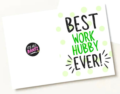Best Work Hubby Ever -  Greeting Card