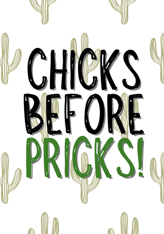 Chicks Before Pricks - Greeting Card