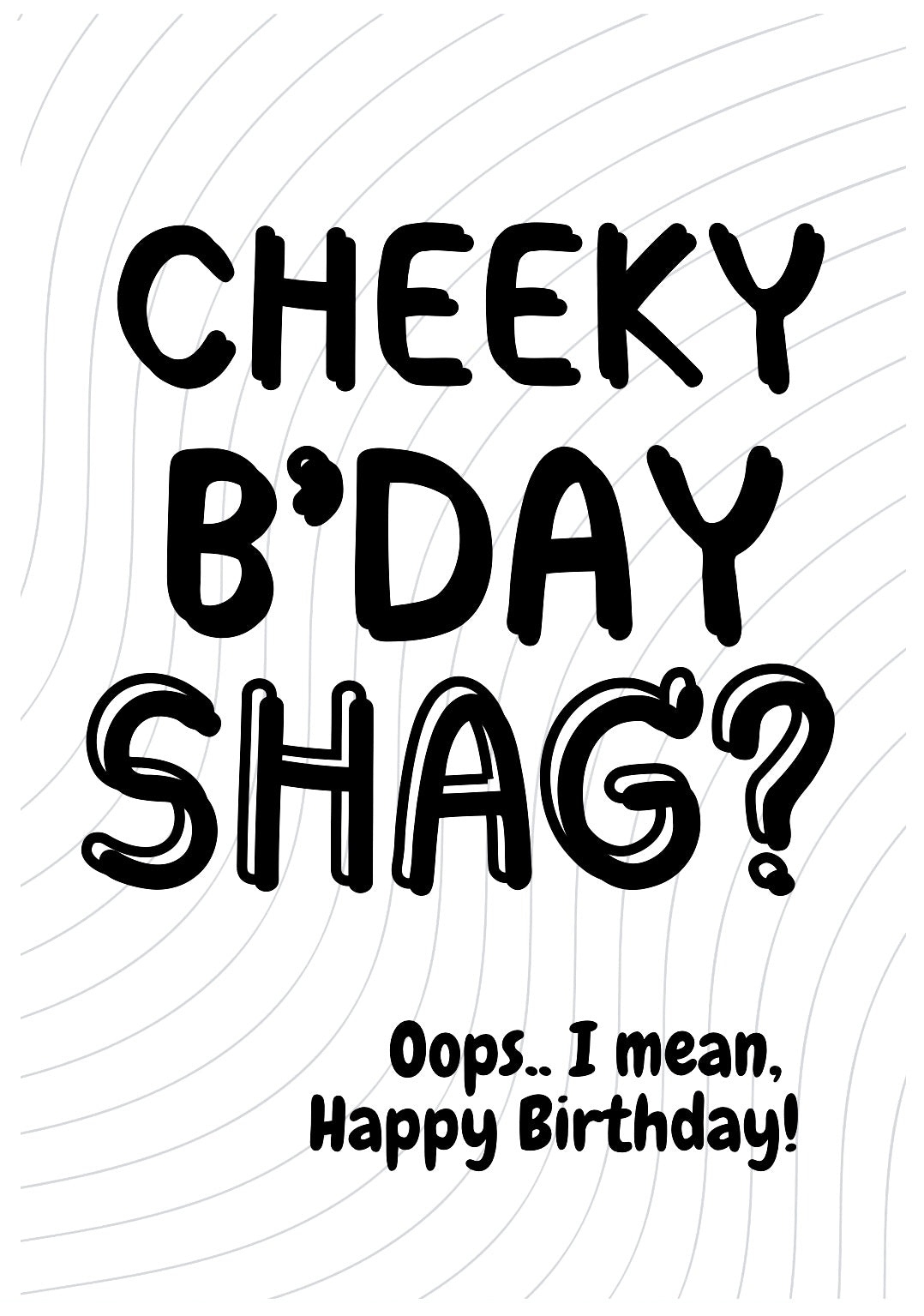 Birthday Shag? -  Birthday Card