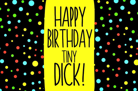 Happy Birthday Tiny Dick - Wine Bottle Label