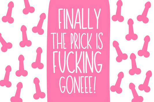 The Prick Is Gone - Wine Bottle Label