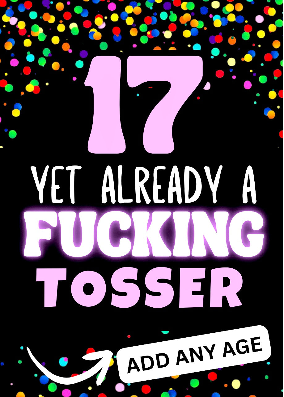 Already A Tosser - Birthday Card