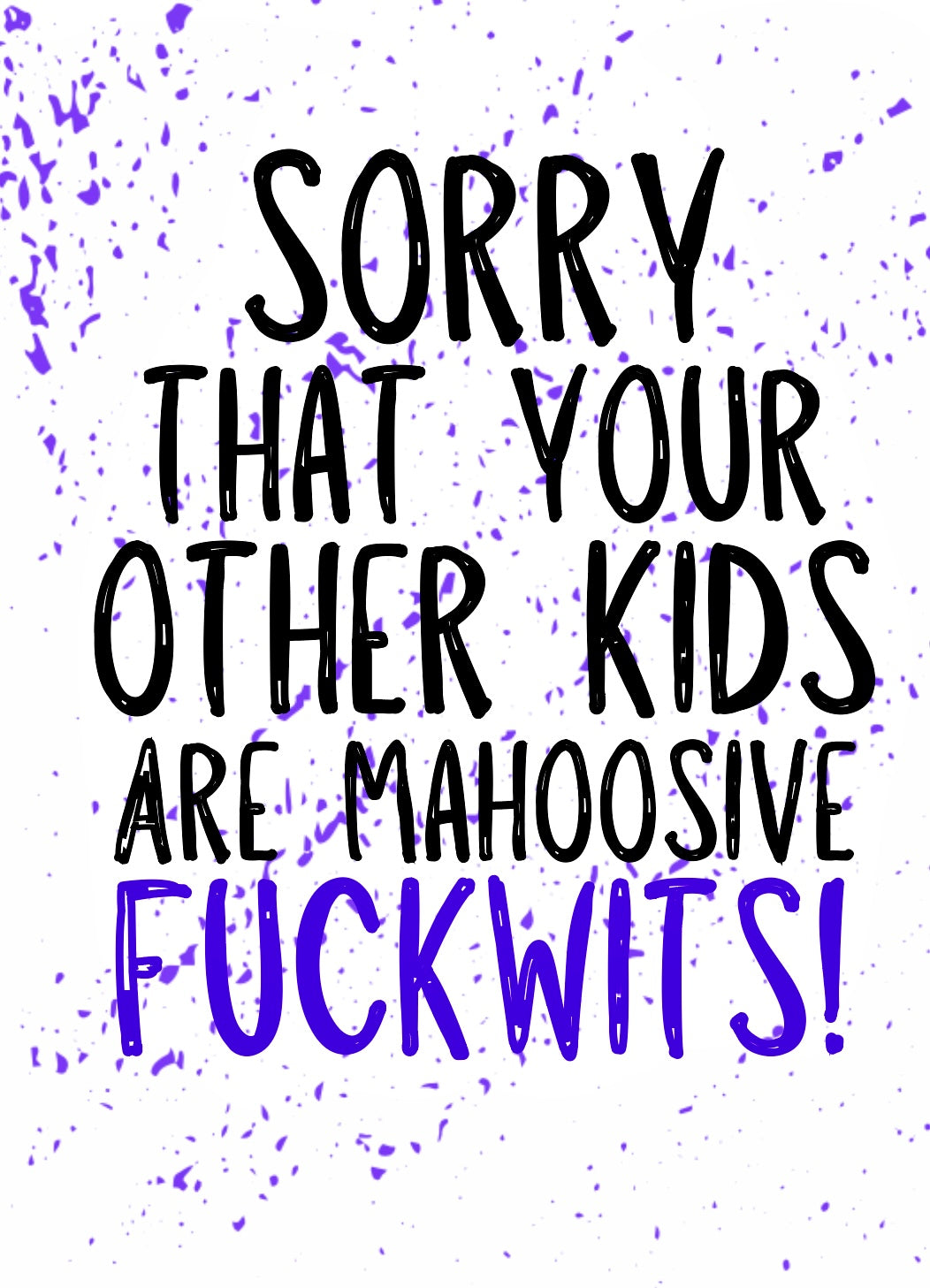 Mahoosive Fuckwits -  Greeting Card