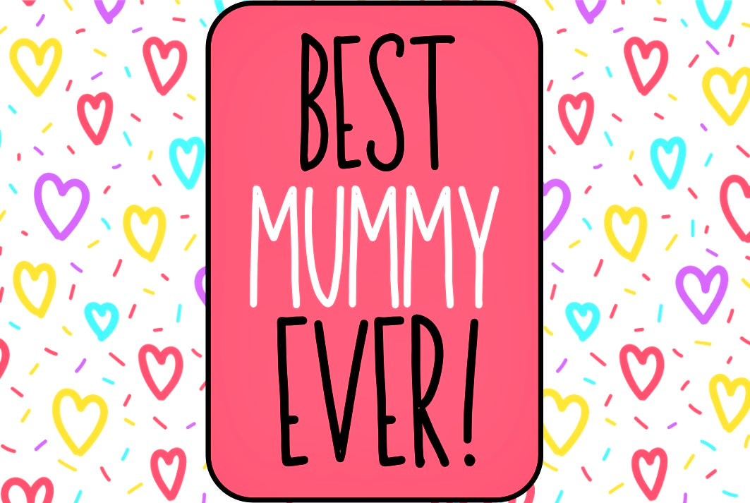 Best Mummy Ever - Wine Bottle Label