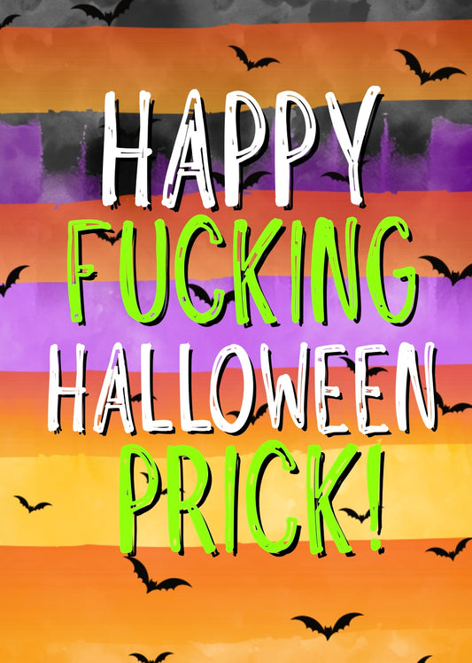 Happy Fucking Halloween Prick - Greeting Card